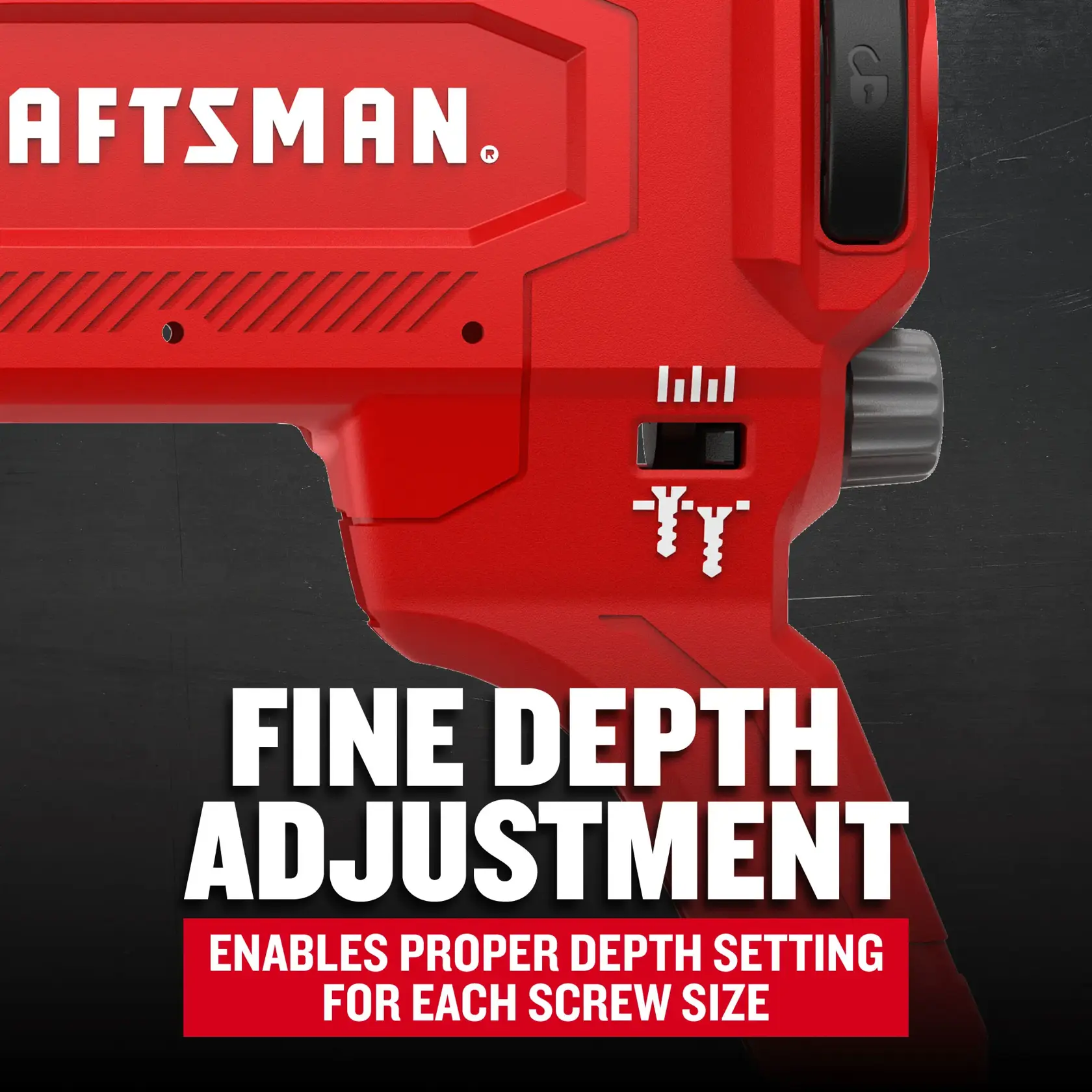 Fine Depth Adjustment enables proper depth setting for each screw size