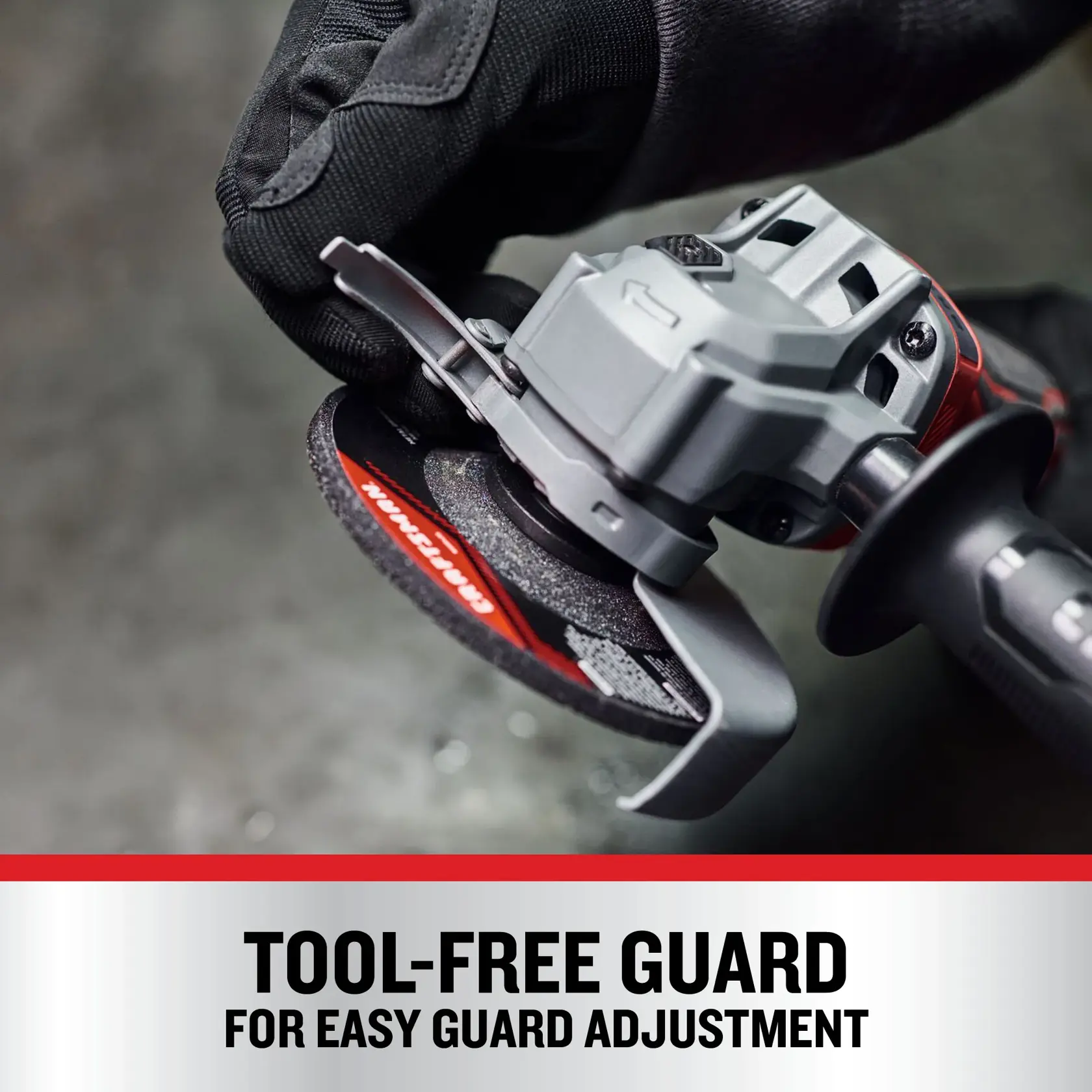 Craftsman V20 Brushless RP Angle Grinder Tool-Free Guard for easy guard adjustment