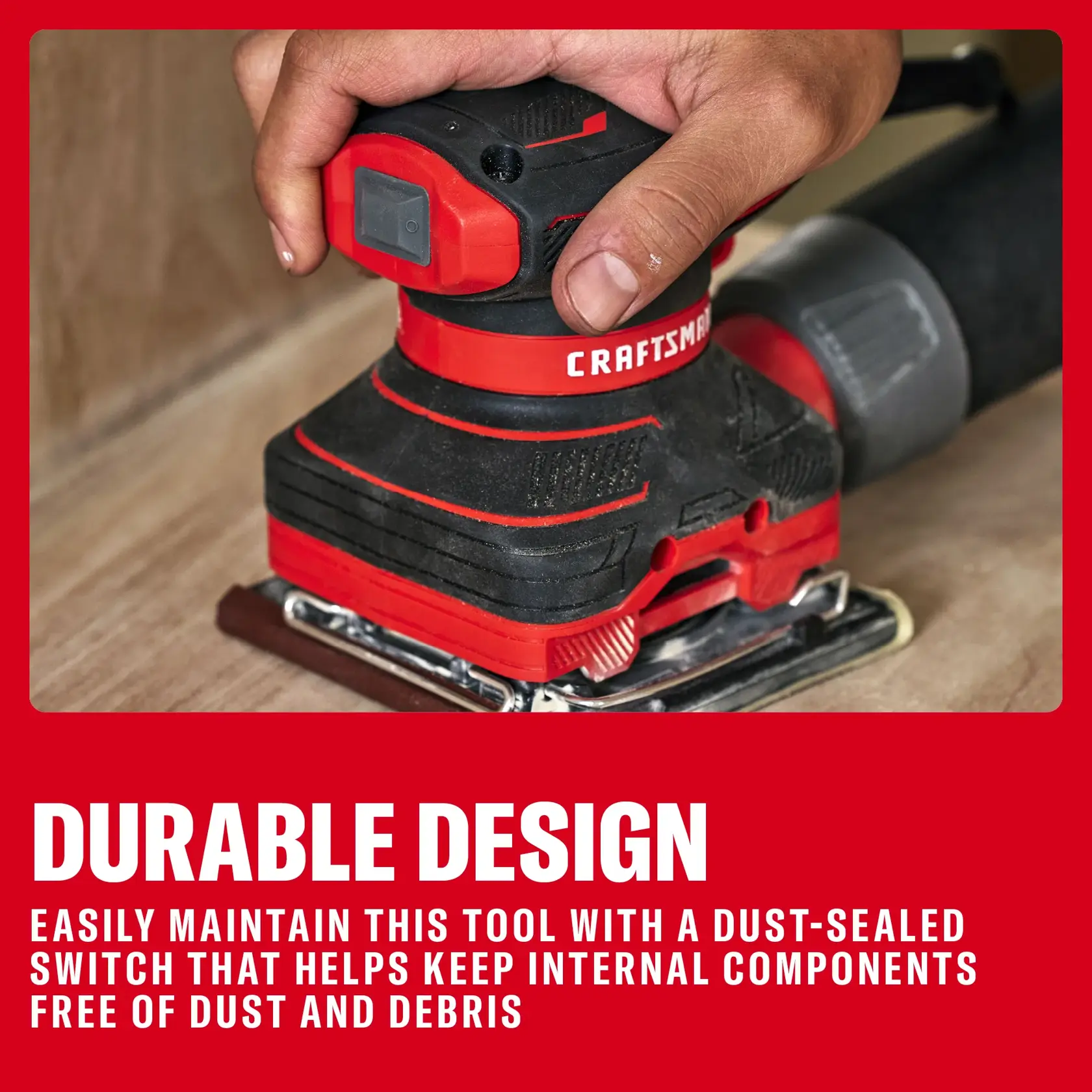 CRAFTSMAN electric sander in use on wood, highlighting durable design and dust-sealed switch for maintenance.