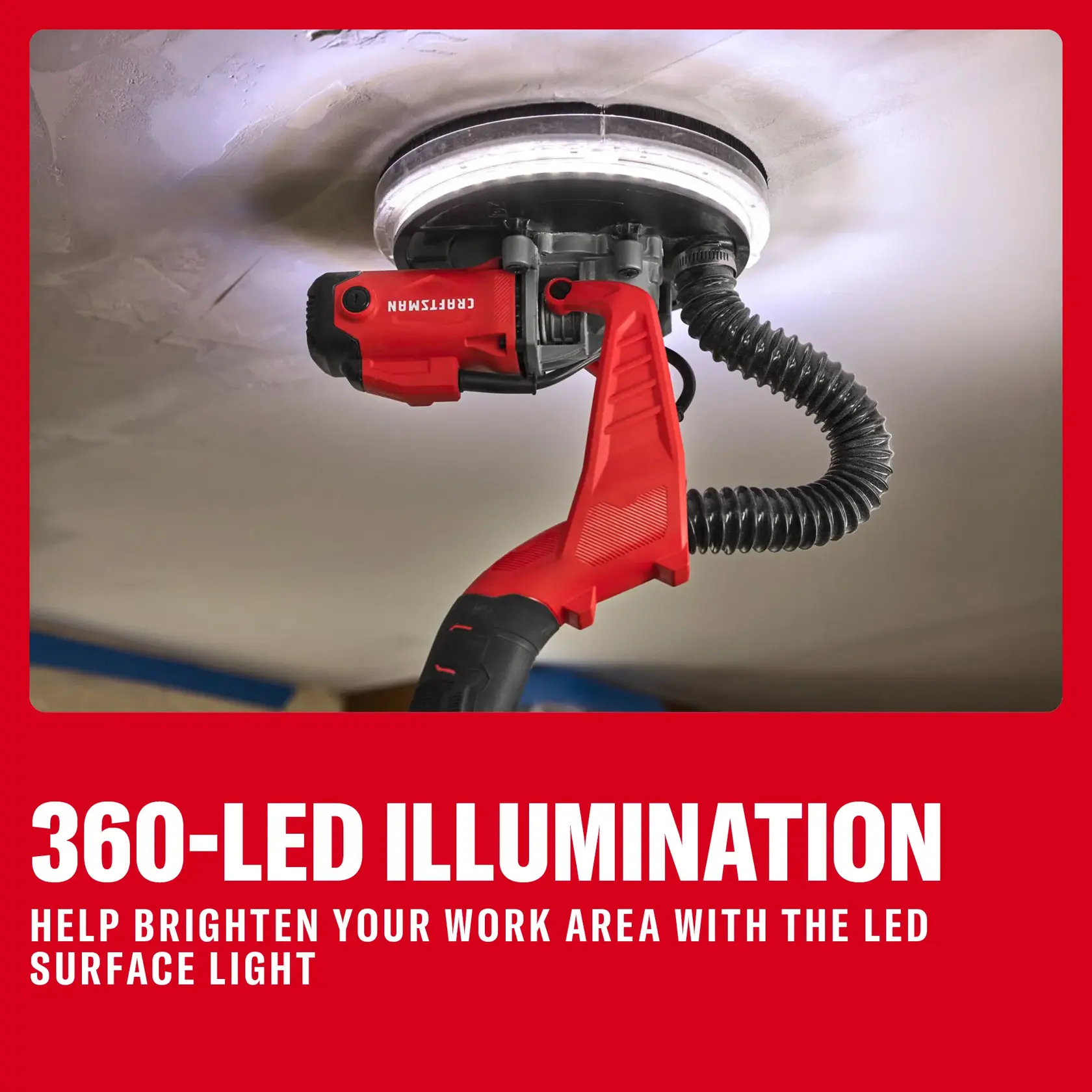 A CRAFTSMAN drywall sander with 360-LED surface light brightens a ceiling workspace for improved visibility.